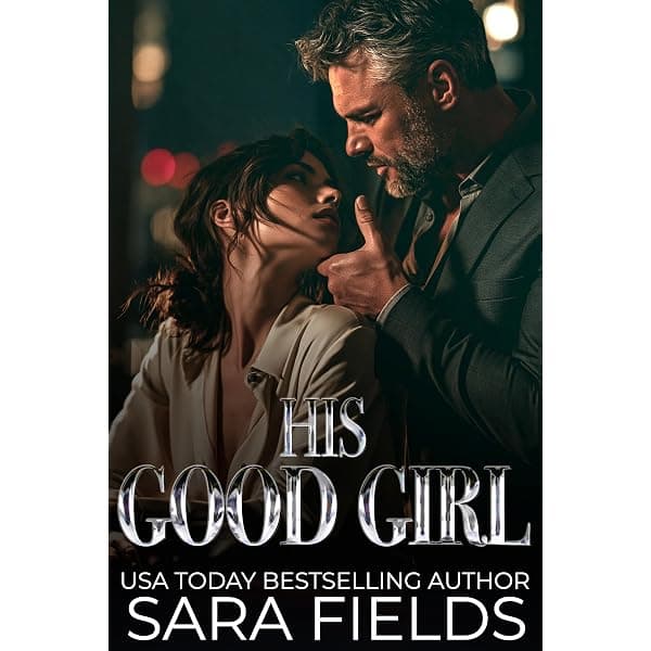 His Good Girl: A Billionaire Boss Romance
